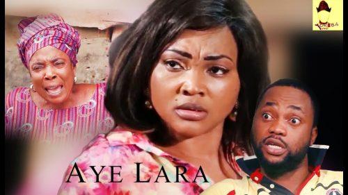 Download Aye Lara 2017 Yoruba Movie