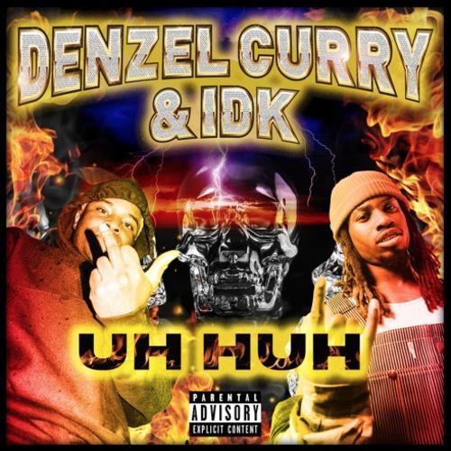 Denzel Curry – Uh Huh Lyrics (ft. IDK)