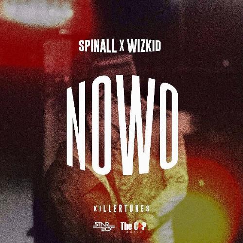 DJ Spinall & Wizkid – Nowo Lyrics