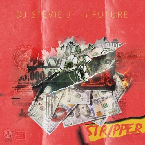 DJ Stevie J – Stripper Lyrics (ft. Future)