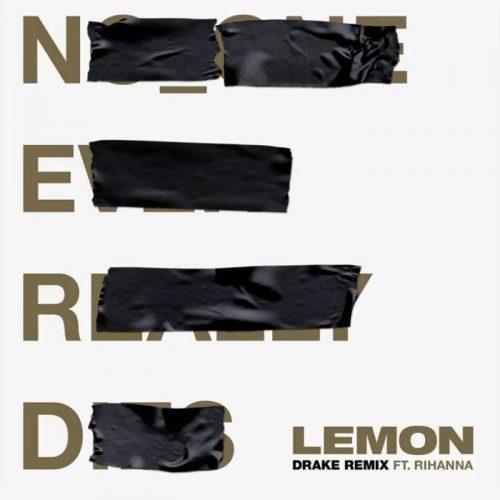N.E.R.D & Rihanna – Lemon (Drake Remix) Lyrics