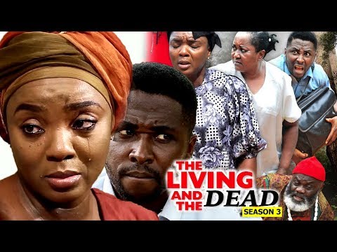 The Living And The Dead Season 3 - 2018 Latest Nigerian Nollywood Movie