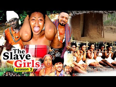 The Slave Girls Season 3 2018 Latest Nollywood Nigerian Movie