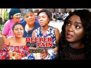 Deeper Than Pain Season 1 2018 Latest Nollywood Nigerian Movie