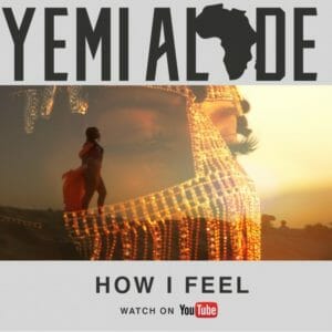 Yemi Alade – How I Feel