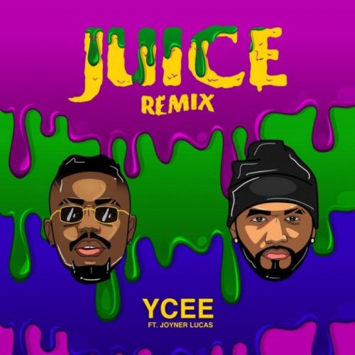 YCee – Juice (Remix) ft Joyner Lucas