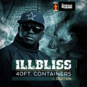 iLLbliss – 40 Feet Container ft Olamide