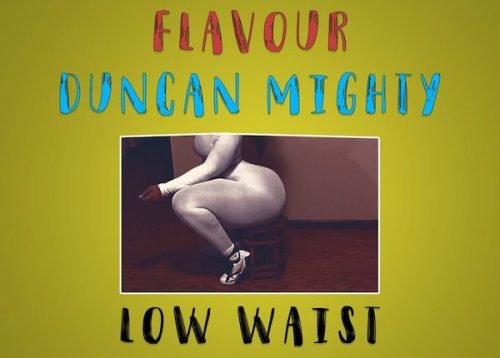 Masterkraft – Low Waist ft. Flavour & Duncan Mighty