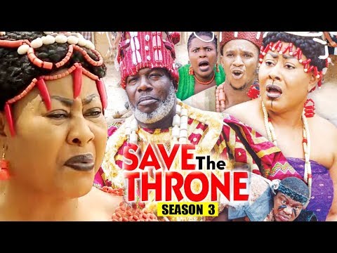 Save The Throne Season 3 2018 Latest Nollywood Nigerian Movie