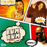 Yemi Alade ft Lady Leshurr & Admiral T – Bum Bum (Remix)