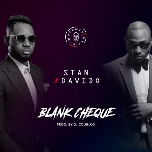 STAN ft Davido – Blank Cheque