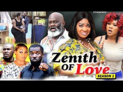 Zenith Of Love Season 1 2018 Latest Nigerian Nollywood Movie