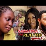 Sarafina (The Rejected) Season 1 - 2018 Latest Nigerian Nollywood Movie