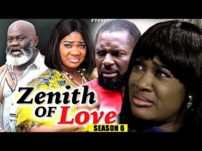 Zenith Of Love Season 6 2018 Latest Nigerian Nollywood Movie