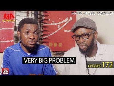 Very Big Problem Mark Angel Comedy Episode 172