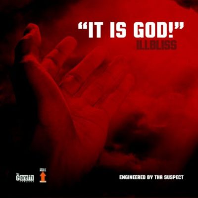 iLLbliss – It Is God!