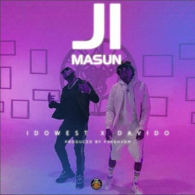 Idowest – “Ji Masun” ft Davido