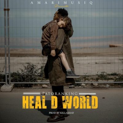 Patoranking – Heal D World