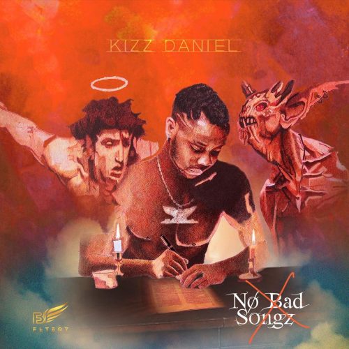 No Bad Songz: Kizz Daniel Releases Tracklist For New Album