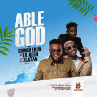 Chinko Ekun Ft. Zlatan & Lil Kesh – Able God + Mp3 Download