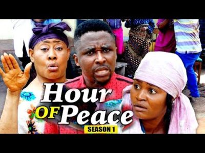 Hour Of Peace Season 1 2018 Latest Nigerian Nollywood Movie