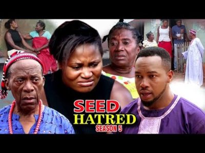 Seed Of Hatred season 5 Nigerian Nollywood Movie