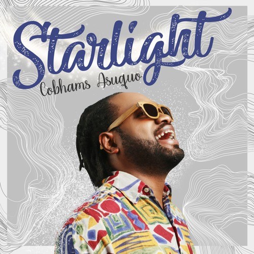 Cobhams Asuquo – Starlight | Natirovibe