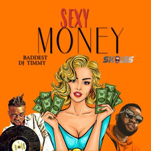 DJ Timmy ft Skales – Sexy Money Lyrics