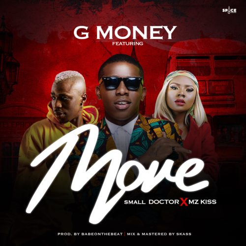 G Money Ft. Small Doctor x Mz kiss – Move Lyrics