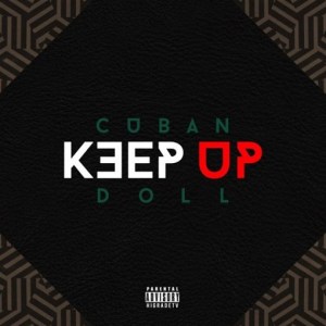 Lyrics of Keep Up Song By Cuban Doll
