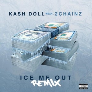 Ice Me Out Remix Lyrics-Kash Doll Ft 2 Chainz