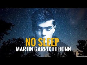 No Sleep Lyrics-Martin Garrix