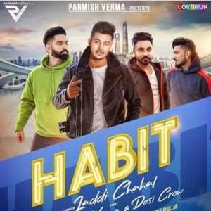 Habit Lyrics Laddi Chahal | Parmish Verma