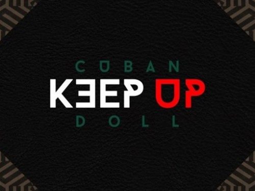 Keep Up Lyrics Cuban Doll