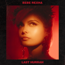 Last Hurrah Lyrics Bebe Rexha | BR2