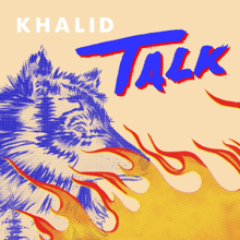 Talk Lyrics Khalid | K2
