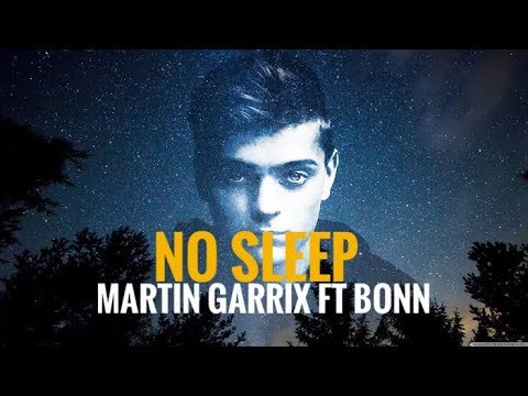 No Sleep Lyrics Martin Garrix Ft Bonn