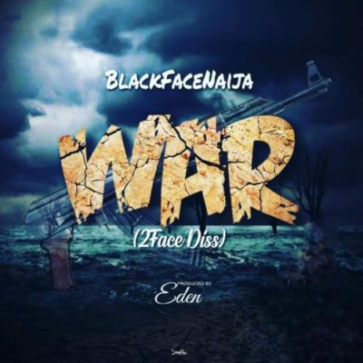 Blackface War (2Face Diss)