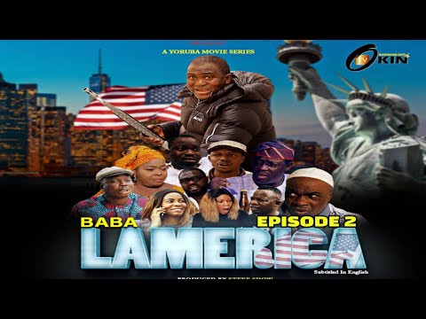 BABABA L'AMERICA Episode 2 Latest 2019 Yoruba Movie