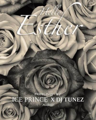 Ice Prince & DJ Tunez - Hello Esther Lyrics