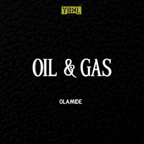 Olamide – Oil & Gas Lyrics