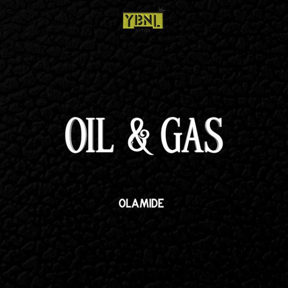 Lyrics of Oil & Gas By Olamide